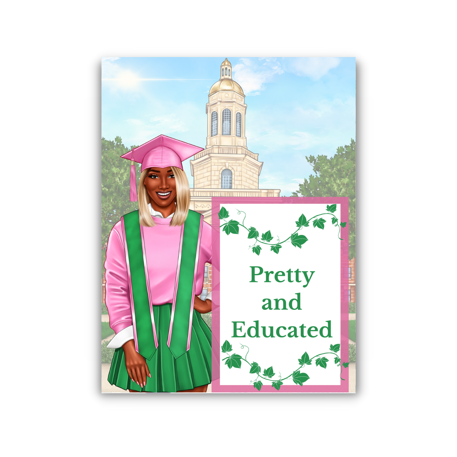 Pink and Green, Sisterhood, Pretty and Educated