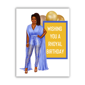 Wishing You a Rhoyal Birthday