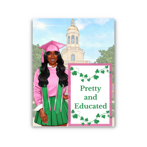 Pink and Green, Sisterhood, Pretty and Educated