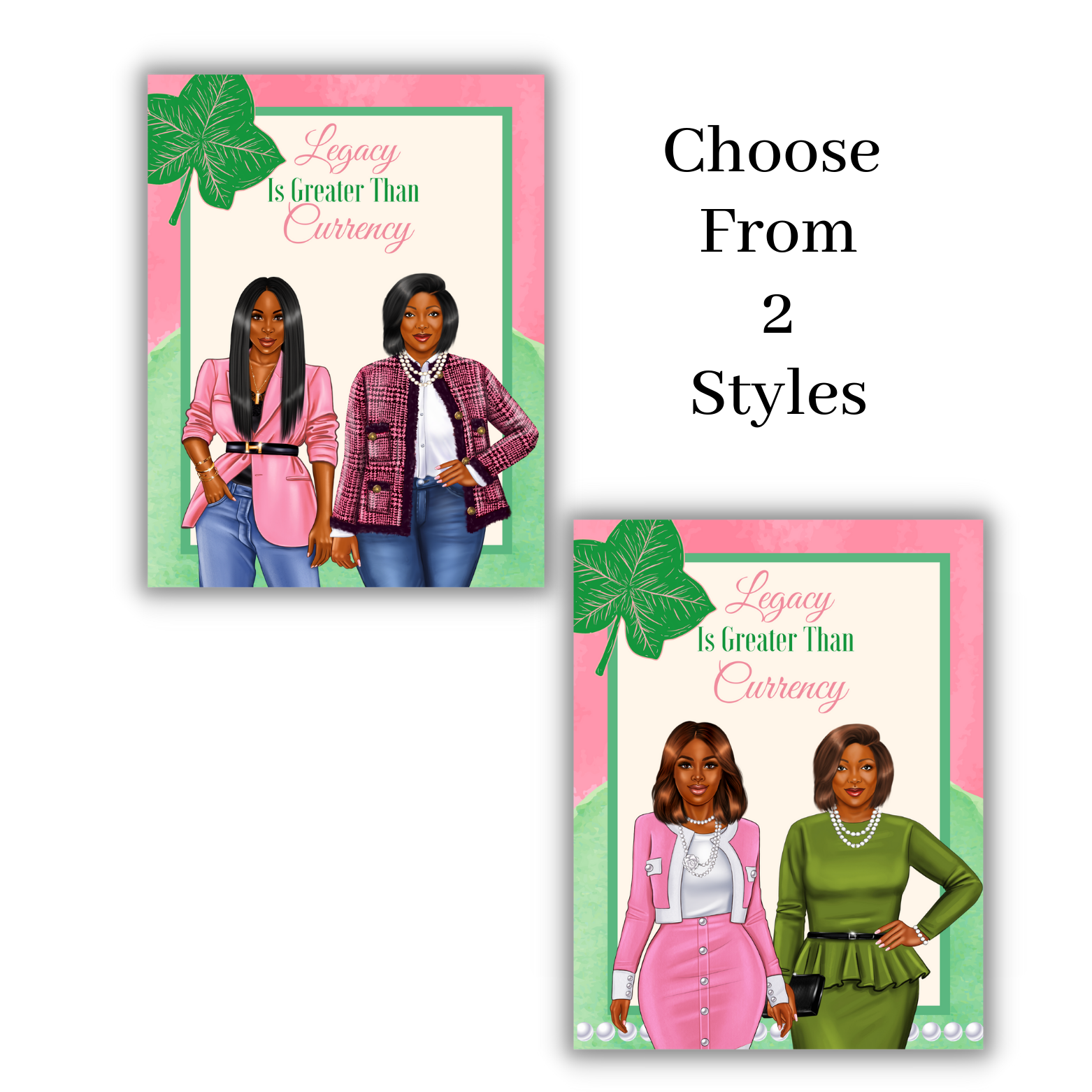 Legacy is Greater Than Currency- Pink and Green