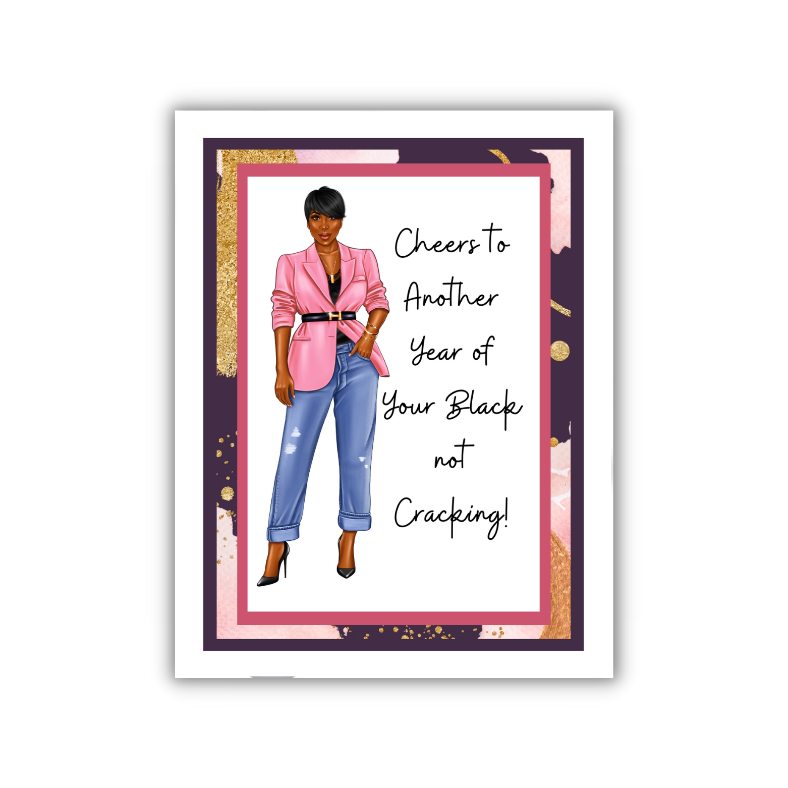 Birthday- Black Don't Crack